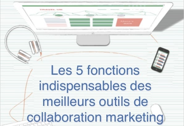 Outils de projets marketing : 5 fonctions indispensables