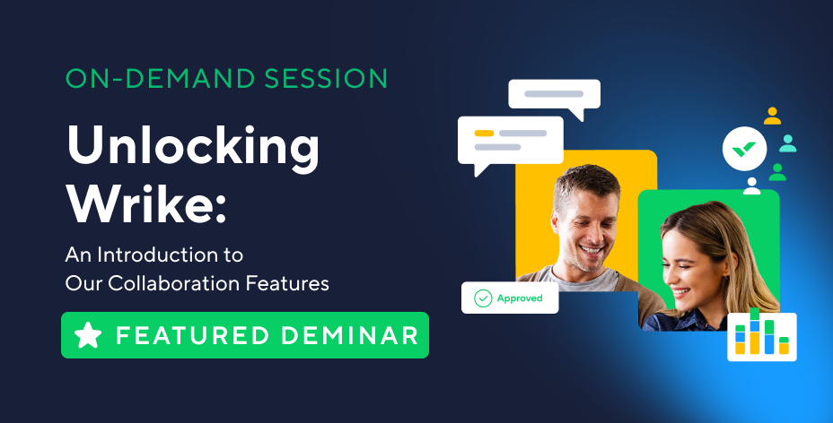 Unlocking Wrike: An Introduction to Our Collaboration Features
